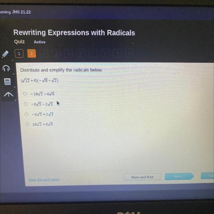 Distribute and simplify these radicals.30